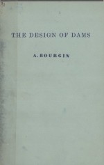 THE DESIGN OF DAMS