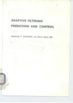 Adaptive Filtering Prediction and Control 1984.