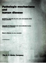 PATHOLOGIC MECHANISMS AND HUMAN DISEASE