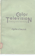 Color Television: Theory and Servicing