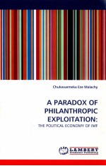 A PARADOX OF PHILANTHROPIC EXPLOITATION:THE POLITICAL ECONOMY OF IMF