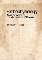 PATHOPHYSIOLOGY  AN INTRODUCTION TO THE MECHANISMS OF DISEASE