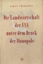 DIE LANDWIRTSCHAFT DER USA UNTER DEM DRUCK DER MONOPOLE