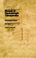 MANUAL OF DERMATOLOGIC THERAPEUTICS  WITH ESSENTIALS OF DIAGNOSIS  THIRD EDITION