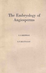 THE EMBRYOLOGY OF ANGIOSPERMS THIRD REVISED EDITION