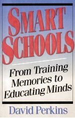 SMART SCHOOLS:FROM TRAINING MEMORIES TO EDUCATING MINDS