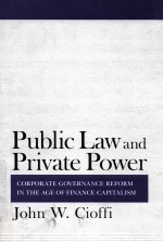 public law and private power  corporate governance reform in the age of finance capitalism