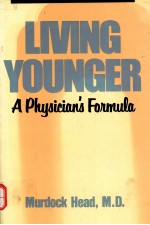 LIVING YOUNGER  A PHYSICIAN`S FOUMULA