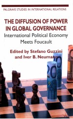 THE DIFFUSION OF POWER IN GLOBAL GOVERNANCE  INTERNATIONAL POLITICAL ECONOMY MEETS FOUCAULT