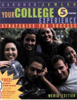 YOUR COLLEGE EXPERIENCE:STRATEGIES FOR SUCCESS  MEDIA EDITION FIFTH EDITION