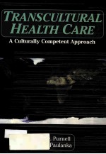 Transcultural health care : a culturally competent approach