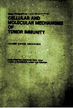 GANN MONOGRAPH ON CANCER RESEARCH NO.34  CELLULAR AND MOLECULAR MECHANISMS OF TUMOR IMMUNITY