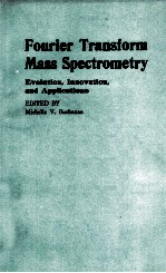 FOURIER TRANSFORM MASS SPECTROMETRY