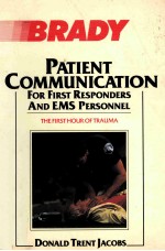 Patient communication for first responders and EMS personnel : the first hour of trauma