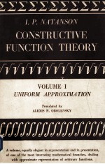 I.P.NATANSON  C ONSTRUCTIVE FUNCTION THEORY VOLUME 1 UNIFORM APPROXIMATION