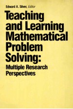 TEACHING AND LEARNING MATHEMATICAL PROBLEM SOLVING:MULTIPLE RESEARCH PERSPECTIVES