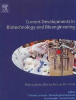 CURRENT DEVELOPMENTS IN BIOTECHNOLOGY AND BIOENINEERING BIOPROCESSES