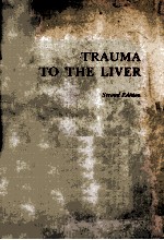 TRAUMA TO THE LIVER  SECOND EDITION