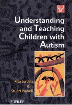 Understanding and Teaching Children with Autism