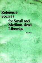 REFERENCE SOURCES FOR SMALL AND MEDIUM-SIZED LIBRARIES  4TH EDITION