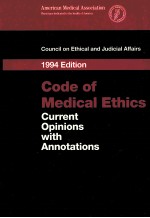 COUNCIL ON ETHICAL AND JUDICIAL AFFAIRS 1994 EDITION  CODE OF MEDICAL ETHICS  CURRENT OPINIONS WITH 