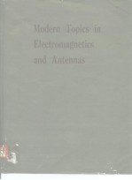 Modern Topics in Electromagnetics and Antennas