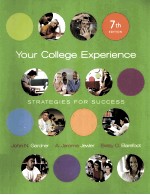 YOUR COLLEGE EXPERIENCE:STRATEGIES FOR SUCCESS  SEVENTH EDITION