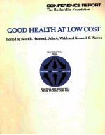 GOOD HEALTH AT LOW COST CONFERENCE REPORT THE ROCKEFELLER FOUNDATION