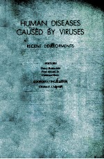 HUMAN DISEASES CAUSED BY VIRUSES  RECENT DEVELOPMENTS