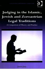 JUDGING IN THE ISLAMIC JEWISH AND ZOROSTRIAN LEGAL TRADITIONS