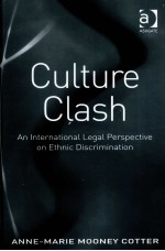 CULTURE CLASH AN INTERNATIONAL LEGAL PERSPECTIVE ON ETHNIC DISCRIMINSTION