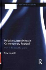 Inclusive masculinities in contemporary football: men in the beautiful game