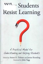 Why students resist learning: a model for understanding and helping students