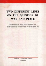 TWO DIFFERENT LINES ON THE QUESTION OF WAR AND PEACE