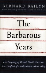 THE BARBAROUS YEARS  THE CONFLICT OF CIVILIZATIONS  1600-1675