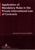 APPLICATION OF MANDATORY RULES IN THE PRIVATE INTERNATIONAL LAW OF CONTRACTS