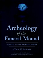 ARCHEOLOGY OF THE FUNERAL MOUND