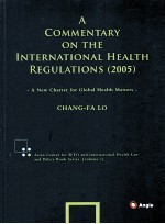 A COMMENTARY ON THE INTERNATIONAL HEALTH REGULATIONS(2005):A NEW CHARTER FOR GLOBAL HEALTH MATTERS