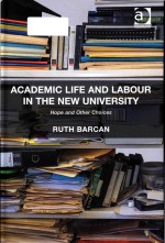 Academic life and labour in the new university hope and other choices