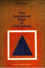 NEW INTERNATIONAL STATUS OF CIVIL DEFENCE AS AN INSTRUMENT FOR SURENGTHENING THE PROTECIO OF HUMAN R