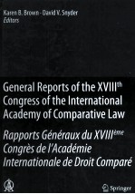 General Reports of the XVIIIth Congress of the International Academy of Comparative Law/Rapports Gén