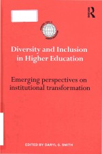 Diversity and inclusion in higher education: emerging perspectives on institutional transformation