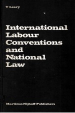 INTERNATIONAL LABOUR CONVENTIONS AND NATIONAL LAW