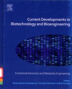 CURRENT DEVELOPMENTS IN BIOTECHNOLOGY AND BIOENGINEERING FUNCTIONAL GENOMICS AND METABOLIC ENGINEERI