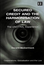 SECURED CREDIT AND THE HARMONISATION OF LAW  THE UNCITRAL EXPERINECE