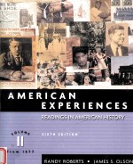 AMERICAN EXPERIENCES:READINGS IN AMERICAN HISTORY VOLUME Ⅱ FROM 1877 SIXTH EDITION