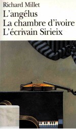 L'angélus La chambre d'ivoire L'écrivain Sirieix