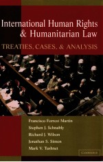 INTERNATIONAL HUMAN RIGHTS AND HUMANITARIAN LAW TREATIES CASES AND ANALYSIS