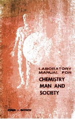 LABORATORY MANUAL FOR CHEMISTRY MAN AND SOCIETY