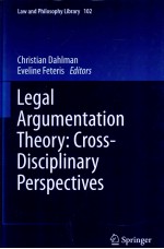 LEGAL ARGUMENTATION THEORY CROSS DISCIPLINARY PERSPECTIVES